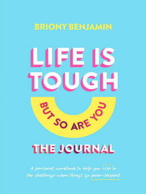 cover image of Life Is Tough (But So Are You) Journal
